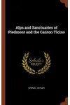 Alps and Sanctuaries of Piedmont and the Canton Ticino