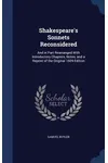 Shakespeare's Sonnets Reconsidered