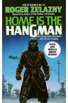Home Is the Hangman/We, in Some Strange Power's Employ, Move on a Rigorous Line