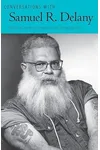 Conversations with Samuel R. Delany