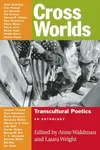 Cross Worlds: Transcultural Poetics: An Anthology