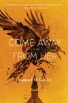 Come Away From Her