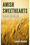 Amish Sweethearts: Sarah and Isaac