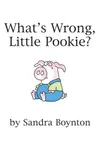 What's Wrong, Little Pookie?