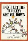 Don't Let the Turkeys Get You Down
