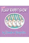 The Bunny Rabbit Show!