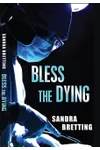 Bless the Dying