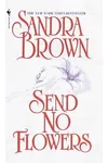 Send No Flowers