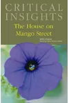 Critical Insights: The House on Mango Street