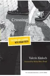 Crossing Boundaries - Teaching and Learning with Urban Youth