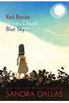 Red Berries, White Clouds, Blue Sky