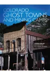 Colorado Ghost Towns and Mining Camps