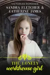 The Lonely Workhouse Girl