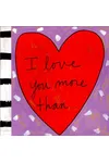 I Love You More Than