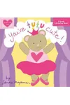 You're Tutu Cute!