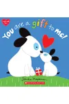 You Are a Gift to Me!