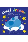 Sweet Dreams Little One: A Bedtime Lullaby For You