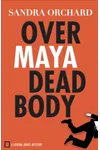 Over Maya Dead Body