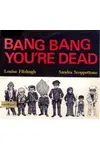 Bang Bang You're Dead