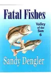 Fatal Fishes