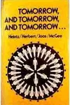 Tomorrow, and Tomorrow, and Tomorrow...