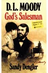 D.L. Moody, God's Salesman
