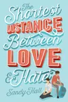 The Shortest Distance Between Love & Hate