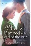 When We Danced at the End of the Pier