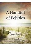 A Handful Of Pebbles