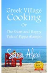 Greek Village Cooking: The Short and Happy Tale of Pippo Alampo