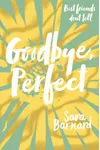 Goodbye, Perfect