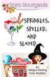 Sprinkles, Spelled, and Slayed