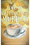 Decaf Cappuccino & Murder