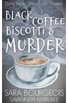 Black Coffee, Biscotti & Murder