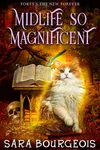 Midlife So Magnificent