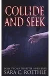 Collide and Seek