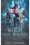 The Witch of Shadowmarsh