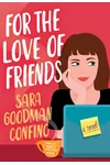 For the Love of Friends