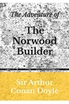 The Adventure of the Norwood Builder