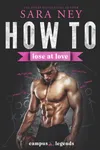 How To Lose At Love