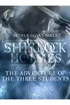The Adventure of the Three Students
