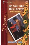 Do You Take This Enemy?