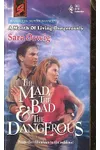 The Mad, the Bad, and the Dangerous