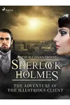 The Adventure of the Illustrious Client