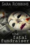 The Fatal Fundraiser