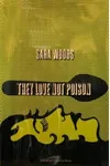 They Love Not Poison