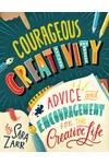 Courageous Creativity