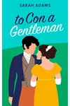 To Con a Gentleman
