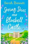 Spring Skies Over Bluebell Castle