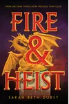 Fire and Heist